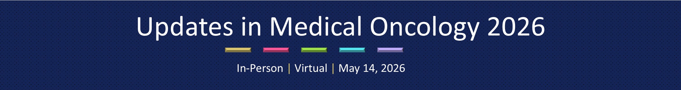 Updates in Medical Oncology 2026 Banner